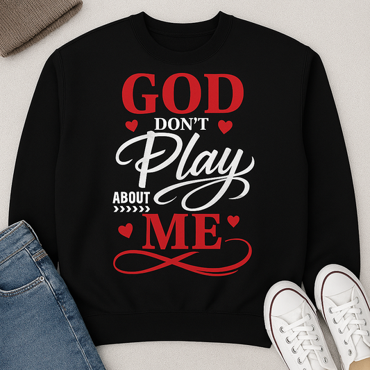God Don't Play About Me